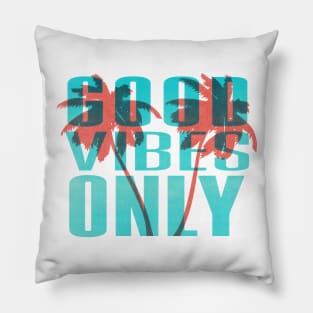 Good Vibes Only Palm Trees Pillow