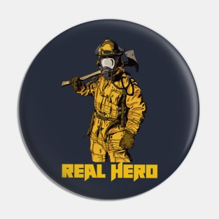 Fire Man the Real Hero Pin