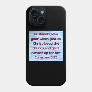 Bible Verse Ephesians 5:25 Phone Case
