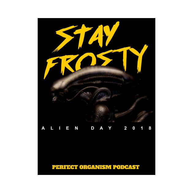 Discover Perfect Organism Commemorative [ALIEN DAY 2018] - Xenomorph - T-Shirt