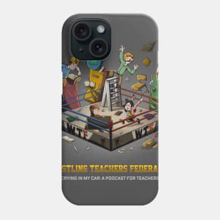 Wrestling Teachers Federation Phone Case