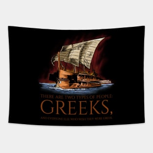 Ancient Greek History - Two Types Of People - Greek Trireme Tapestry