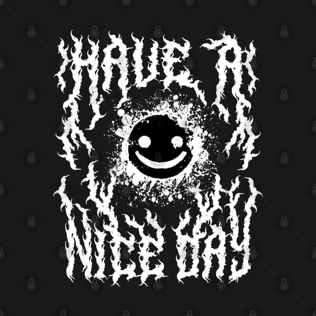 Have a Nice Day Heavy Metal Font by PUFFYP