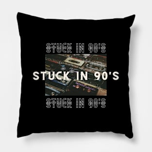 Stuck in 90s Pillow