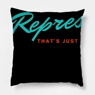 REPRESENT THAT'S JUST ME Pillow