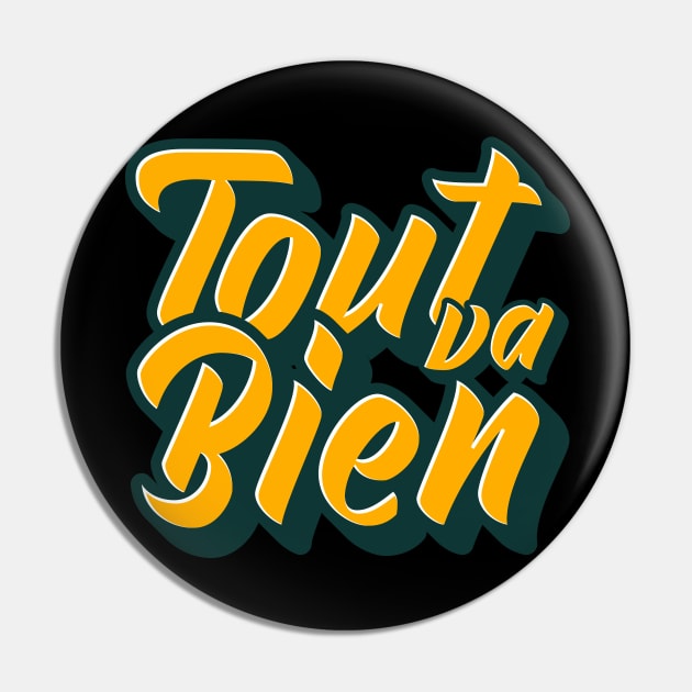 Tout va Bien No. 3 -- Everything is Alright on a Dark Background Pin by Puff Sumo