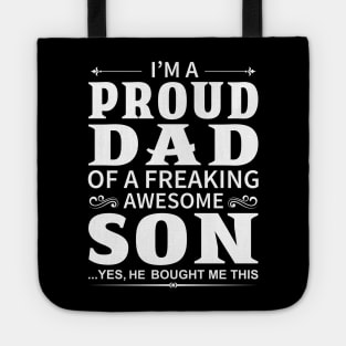 I'm A Proud Dad of A Freaking Awesome Son Tote