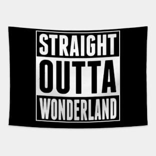 Straight Outta Wonderland Tapestry