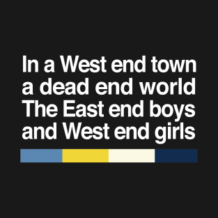 West End Girls - Fanart Typography 80s Design T-Shirt