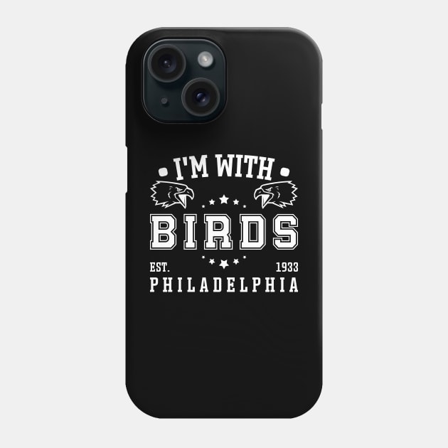 I'm With Birds - Philadelphia Eagles v2 Phone Case by Emma