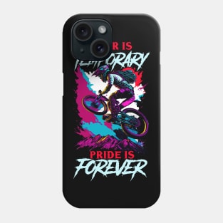 Fear is Temporary Pride is Forever | BMX Phone Case