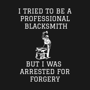 blacksmith joke T-Shirt