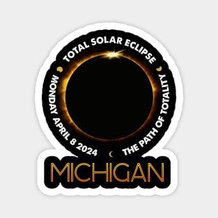 MICHIGAN Total Solar Eclipse 2024 American Totality April 8 Magnet