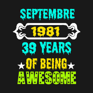 September 1981 39 years of being awesome T-Shirt