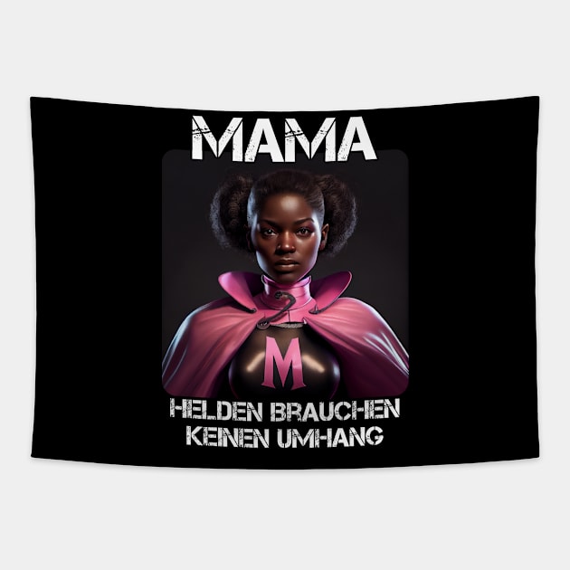 Mama Superheroine - Heroes Don't Need A Cloak Gift For Mama's 3rd Tapestry by PD-Store