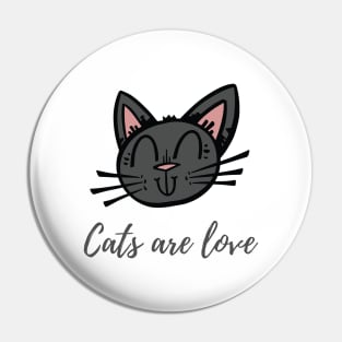 Cats are love Pin