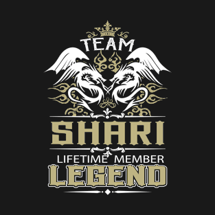 Shari Name T Shirt -  Team Shari Lifetime Member Legend Name Gift Item Tee T-Shirt