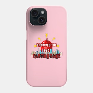 I Survived The Nyc Earthquake Phone Case