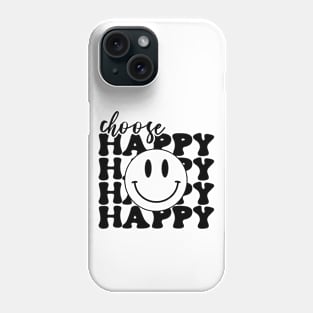 Choose Happy Phone Case