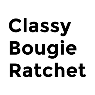 Classy Bougie Ratchet T-Shirt