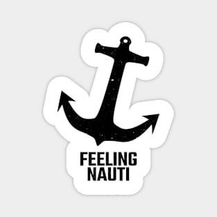 feeling nauti Magnet