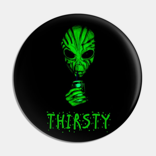 Thirstsy Alien Pin by SandraKC