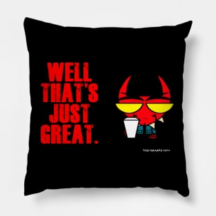 DEVIL TO PAY Well That's Just Great Pillow