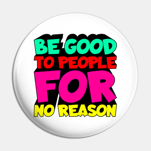 Be Good Pin