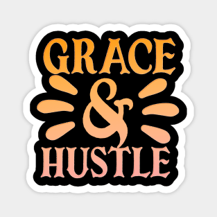 Grace & Hustle Magnet