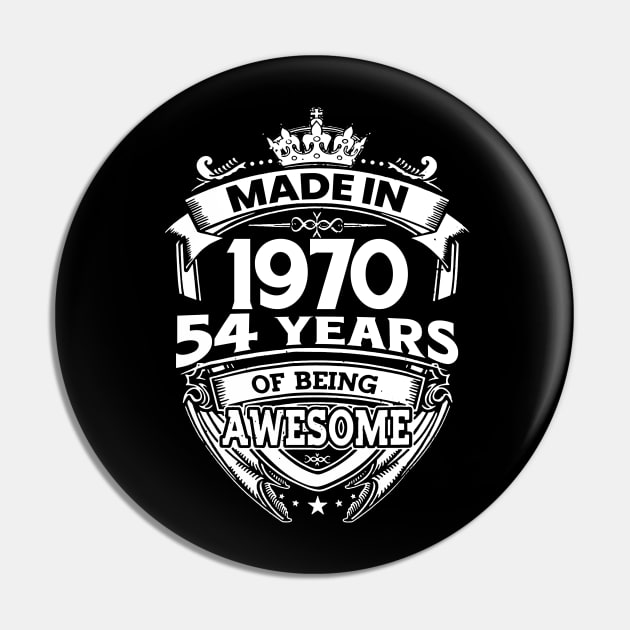 Made In 1970 54 Years Of Being Awesome Pin by Bunzaji