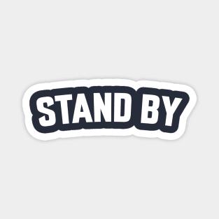 STAND BY Magnet