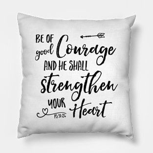 Be of Good Courage night sky - Psalm 31:24 Pillow