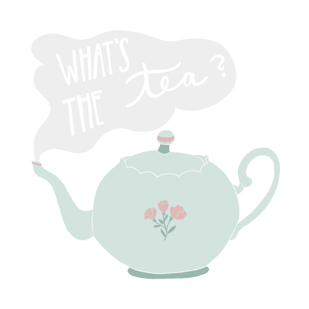 What’s the Tea? by Vaeya