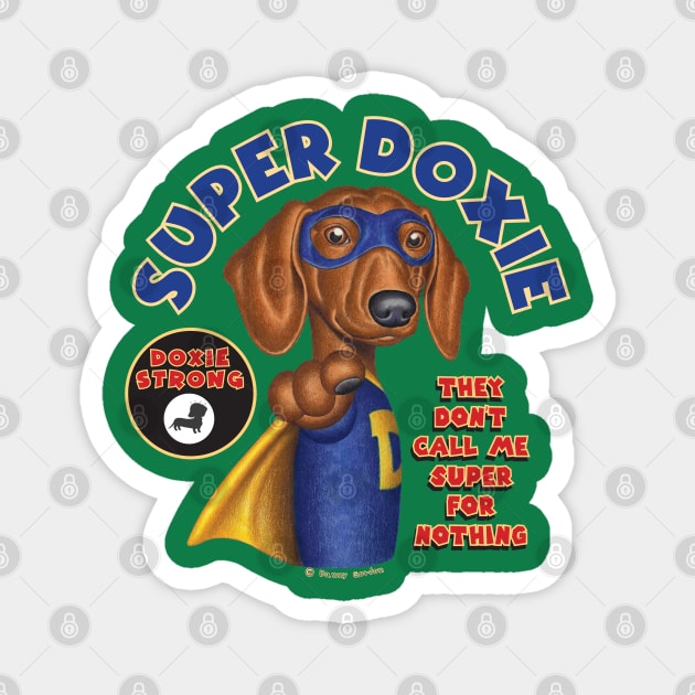 Doxie cool super hero Dachshund Super Hero with mask classic t shirt Magnet by Danny Gordon Art