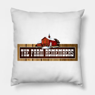 The Farm Remembers Pillow