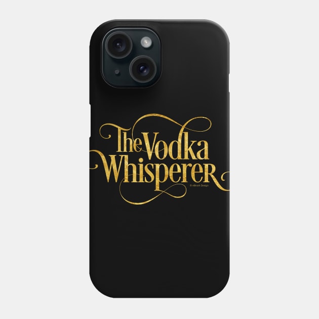 The Vodka Whisperer Phone Case by eBrushDesign