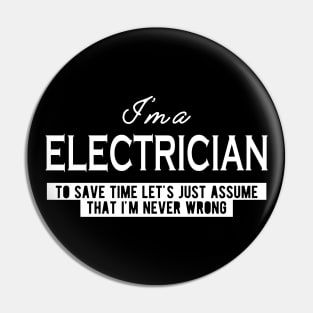 Electrician - Let's assume that I'm never wrong Pin