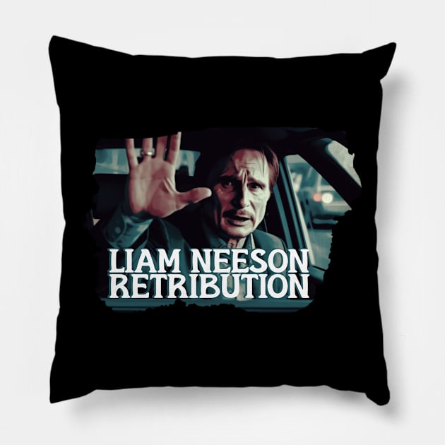 LIAM NEESON Retribution Pillow by Pixy Official