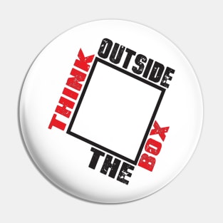 Think outside the box Inspirational Corporate Short Quote Design Pin