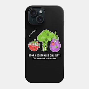 Stop vegetables cruelty Phone Case