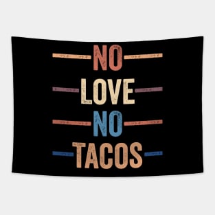 No Love No Tacos Tapestry