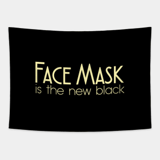 FACE MASK IS THE NEW BLACK Tapestry