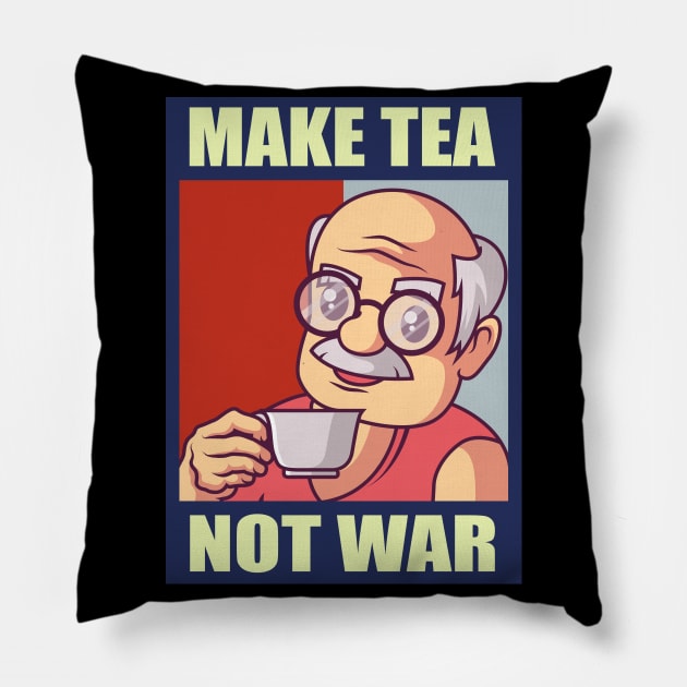 Make Tea Not War Gift Pillow by Delightful Designs