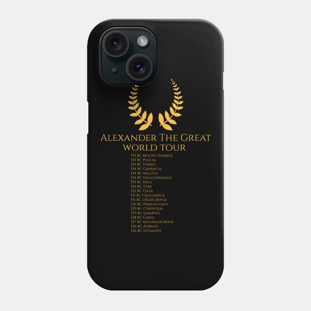 Alexander The Great World Tour Phone Case by Styr Designs