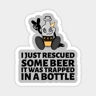 I Just Rescued Some Beer Magnet