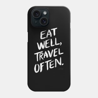 Eat well, travel often black Phone Case