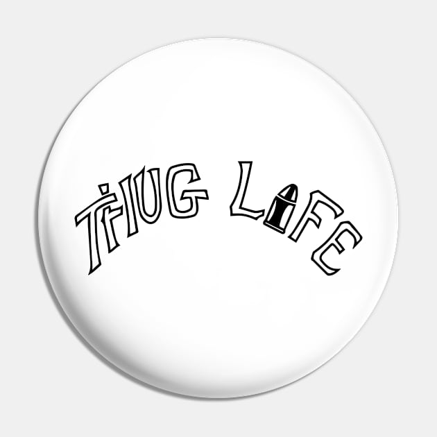 Thug Life Belly rocker Pin by Hierograffx