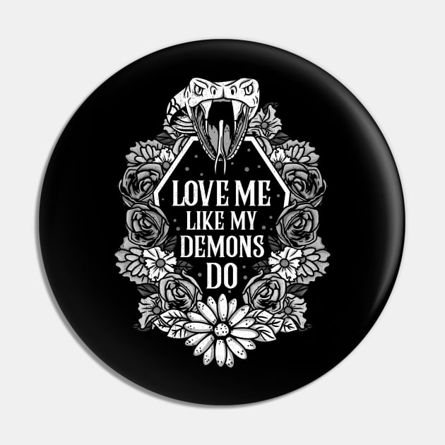 Love Me Like My Demons Do - Witchcraft Witch Gift Pin by biNutz