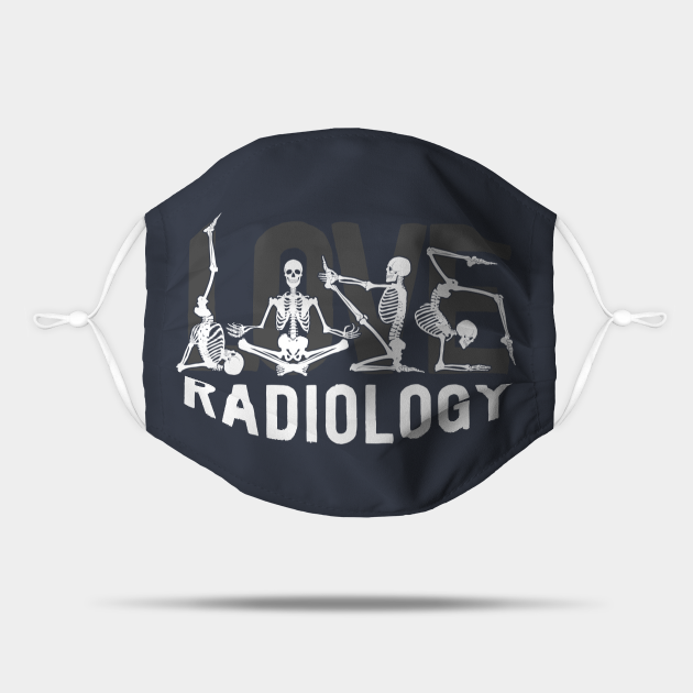Love Radiology Tech Gifts Radiologist XRay Technologist Radiology Gift Mask TeePublic
