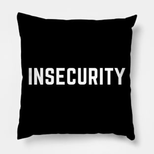 Insecurity- a funny twist on a security guard shirt Pillow